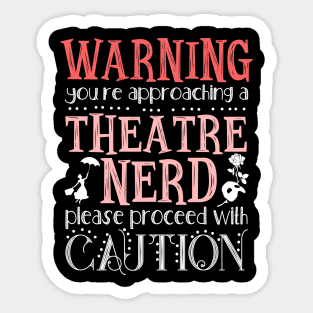 Theatre Nerd Sticker